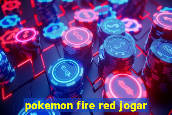 pokemon fire red jogar